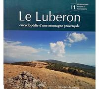 Le Luberon: Encyclopédie d'une montagne provençale Tome 1, Milieu naturel, histoire et peuplements