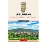 Le luberon la montagne qui unit les provence - Yann Codou - Dauphine Libere - broché - Monographie