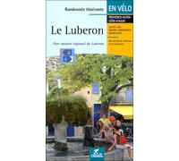 Le luberon - pnr randonnees itinerante a velo - Collectif - Chamina Eds - broché - Guide