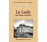 Le Lude - son château, son histoire