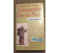 Le Lumineux destin d'Alexandra David-Néel