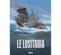 Jean-Yves Delitte – Le Lusitania – Bande dessinée – Cartonné – Glénat