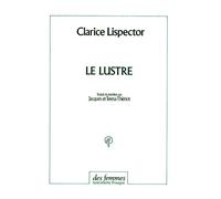 Le lustre - Clarice Lispector - Des Femmes - Antoinette Fouque - broché - Roman