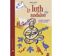 Le luth andalou - Claude Clément - Littlevillage - relié - Album jeunesse dès 6 ans