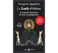 Le Luth d'ébène: Enquêtes à Byzance