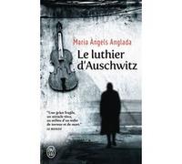 Le Luthier d'Auschwitz Maria Angels Anglada (Auteur), Marianne Millon (Traduction)
