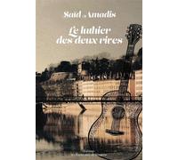 Le luthier des deux rives - Saïd Amadis - Passionnes De Bouquins - broché - Roman
