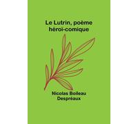 Le Lutrin, Poème Héroï-Comique