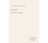 Le Lutrin: Poème héroï-comique