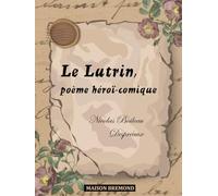Le Lutrin, poème héroï-comique (Illustré)