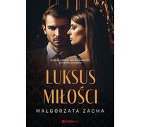 Le luxe de l'amour - Małgorzata Zacha (Buch auf Polnisch)