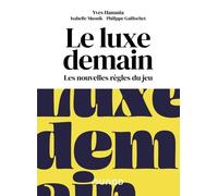 Le Luxe Demain - Les Nouvelles Règles Du Jeu