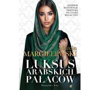 Le luxe des palais arabes Marcin Margielewski (Buch auf Polnisch)