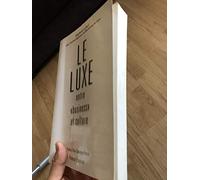 Le luxe, entre business et culture : Evolutions, actualité et perspectives d'un modèle français