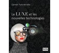 Le luxe et les nouvelles technologies - Carmen Turki Kervella - Maxima - broché - Essai