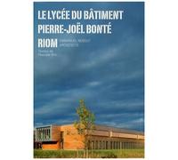 Le Lycée Du Bâtiment Pierre-Joël Bonté, Riom - Emmanuel Nebout Architecte