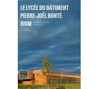 Le Lycée Du Bâtiment Pierre-Joël Bonté, Riom - Emmanuel Nebout Architecte