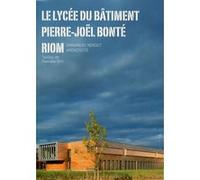 Le Lycée Du Bâtiment Pierre-Joël Bonté, Riom - Emmanuel Nebout Architecte