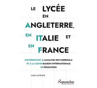 Le lycée en Angleterre, en Italie et en France Luisa Lombardi (Auteur)