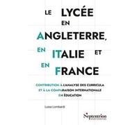 Le lycée en Angleterre, en Italie et en France: Contribution à l'analyse des curricula et à la comparaison internationale en éducation
