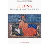 Le lying Denise Desjardins (Auteur), Arnaud Desjardins (Préface)