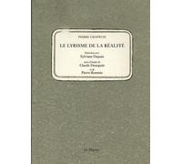 Le Lyrisme De La Réalité : Entretien Avec Sylviane Dupuis / Pierre Chappuis - Suivi D'études De Claude Dourgoin Et De Pierre Romnée
