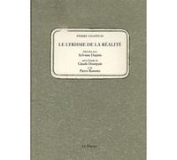 Le Lyrisme De La Réalité : Entretien Avec Sylviane Dupuis / Pierre Chappuis - Suivi D'études De Claude Dourgoin Et De Pierre Romnée