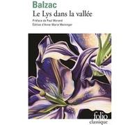 Le Lys dans la vallée Honoré de Balzac (Auteur), Paul Morand (Préface), Anne-Marie Meininger (Edité par)