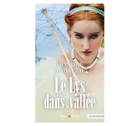Le lys dans la vallée - poche - Honoré de Balzac - Hugo Poche - Poche - Roman