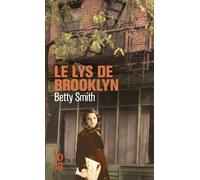 Le Lys de Brooklyn - Betty Smith - 10/18 - Poche - Roman