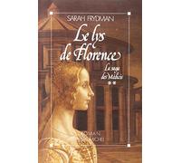 Le Lys de Florence: La Saga des Médicis - tome 2