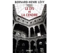 Le Lys et la Cendre Bernard-Henri Lévy (Auteur)