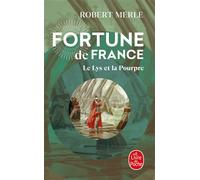 Le Lys et la Pourpre (Fortune de France, Tome 10) - Robert Merle - Lgf - Poche - Roman