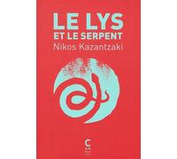 Le lys et le serpent - Nikos Kazantzaki - Cambourakis - Poche - Roman