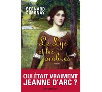 Le Lys et les ombres - Bernard Simonay - Calmann-Levy - broché - Roman