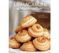 Le macaron de Montmorillon Laurent Vaultier (Auteur), Frédérick Gersal (Préface)