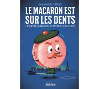 Le macaron est sur les dents Trois enquêtes croustillantes du détective Leo McCaron - Emmanuel Trédez - Rocher Jeunesse - broché - Roman junior dès 9 ans