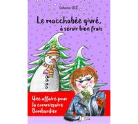 Le macchabée givré, à servir bien frais Une affaire pour la commissaire Bombardier - Catherine Secq - Librinova - broché - Roman