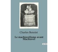 Le Machiavélisme Avant Machiavel