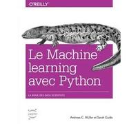 Le Machine learning avec Python Sarah Guido (Auteur), Andreas C. Müller (Auteur)