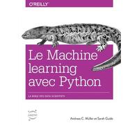 Le Machine learning avec Python - Sarah Guido - First Interactive - broché - Guide