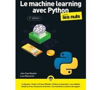 Le Machine learning pour les Nuls - 2e édition Luca Massaron (Auteur), John Paul Mueller (Auteur), Dominique Maniez (Traduction)