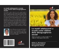 Le Madri Adolescenti A Scuola Come Vittime Delle Disuguaglianze Sociali