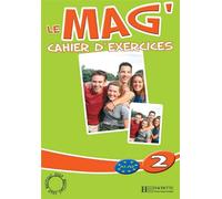 Le Mag' 2 - Cahier d'exercices Tome 2 Cahier d'exercices - Fabienne Gallon - Hachette F.l.e. - broché - Scolaire / Universitaire
