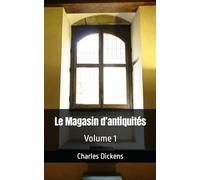Le Magasin d’antiquités: Volume 1
