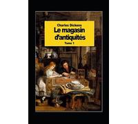 Le Magasin d'antiquités - Tome I Annoté