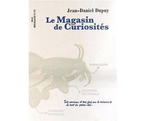 Le magasin de curiosités - Jean-Daniel Dupuy - Aencrages & Co - broché - Roman