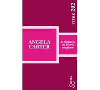 Le magasin de jouets magique - Angela Carter - Bourgois - Poche - Roman