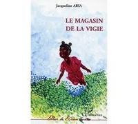 Jacqueline Aria – Le magasin de la Vigie – Roman – L'Harmattan – Broché