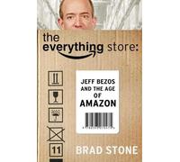 Le magasin de tout : Jeff Bezos et l'ère d'Amazon